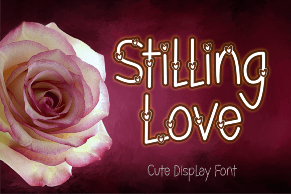 Stilling Love: A Sweet Display Font for Playful Projects